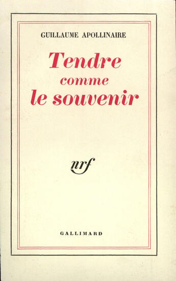 Couverture du livre « Tendre comme le souvenir ; lettre à Madeleine Pagès » de Guillaume Apollinaire aux éditions Gallimard