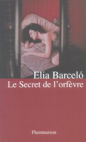 Couverture du livre « Le secret de l'orfevre » de Barcelo Elia aux éditions Flammarion