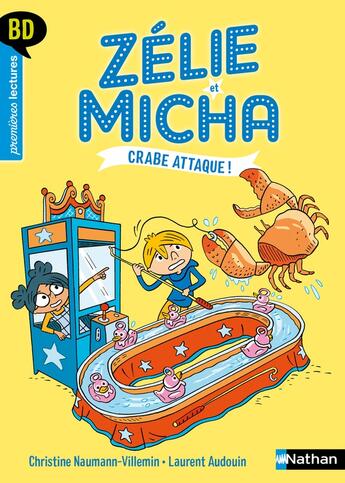 Couverture du livre « Zélie et Micha Tome 3 : crabe attaque ! » de Laurent Audouin et Christine Naumann-Villemin aux éditions Nathan