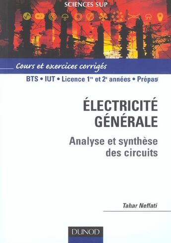 Couverture du livre « ELECTRICITE GENERALE ; ANALYSE ET SYNTHESE DES CIRCUITS ; bts, iut, licence » de Tahar Neffati aux éditions Dunod