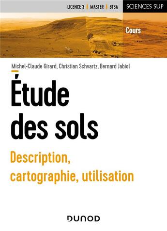 Couverture du livre « Étude des sols : description, cartographie, utilisation » de Bernard Jabiol et Michel-Claude Girard et Christian Schvartz aux éditions Dunod