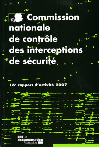 Couverture du livre « Commission nationale de contrôle des interceptions de sécurité (édition 2007) » de  aux éditions Documentation Francaise