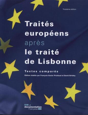 Couverture du livre « Traités européens après le traité de Lisbonne ; texte comparés (3e édition) » de Francois-Xavier Priollaud et David Siritzky aux éditions Documentation Francaise