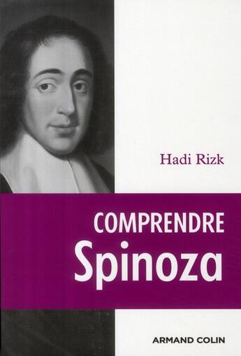 Couverture du livre « Comprendre Spinoza » de Hadi Rizk aux éditions Armand Colin
