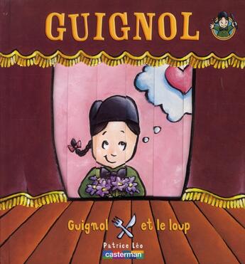 Couverture du livre « Guignol t2 guignol et le loup » de Patrice Leo aux éditions Casterman