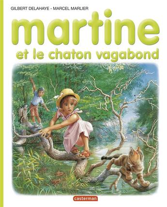 Couverture du livre « Martine t.44 ; Martine et le chaton vagabond » de Delahaye Gilbert et Marlier Marcel aux éditions Casterman