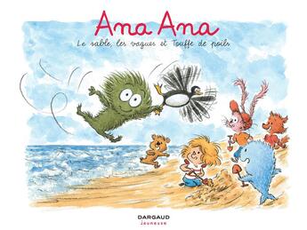 Couverture du livre « Ana Ana Tome 23 : Le sable, les vagues et Touffe de poils » de Dominique Roques et Alexis Dormal aux éditions Dargaud