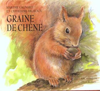 Couverture du livre « Graine de chene » de Marthe Cagnard aux éditions Ecole Des Loisirs