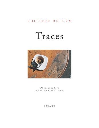 Couverture du livre « Traces » de Philippe Delerm aux éditions Fayard