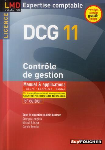 Couverture du livre « DCG 11 ; contrôle de gestion ; manuel et applications (6e édition) » de Georges Langlois et Michel Bringer et Carole Bonnier aux éditions Foucher