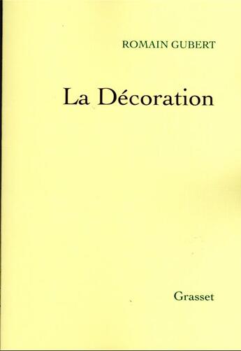 Couverture du livre « La décoration » de Gubert Romain aux éditions Grasset