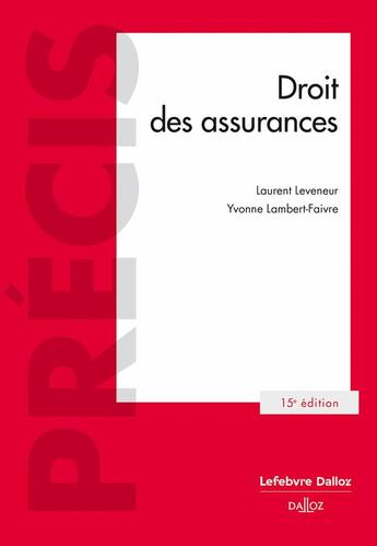 Couverture du livre « Droit des assurances (15e édition) » de Yvonne Lambert-Faivre et Laurent Leveneur aux éditions Dalloz