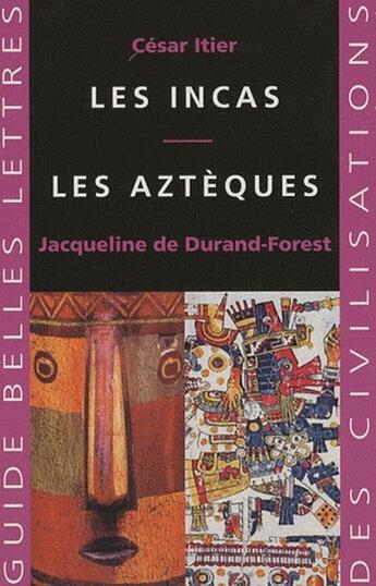 Couverture du livre « Amérique du Sud : Coffret contenant : Les Mayas - Les Aztèques - Amérique Espagnole - Les Incas » de Cesar Itier et Jacqueline De Durand-Forest et Oscar Mazin et Claude-Francois Baudez aux éditions Belles Lettres