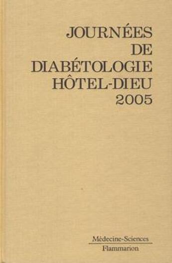 Couverture du livre « Journees de diabetologie hotel-dieu 2005 » de  aux éditions Lavoisier Medecine Sciences