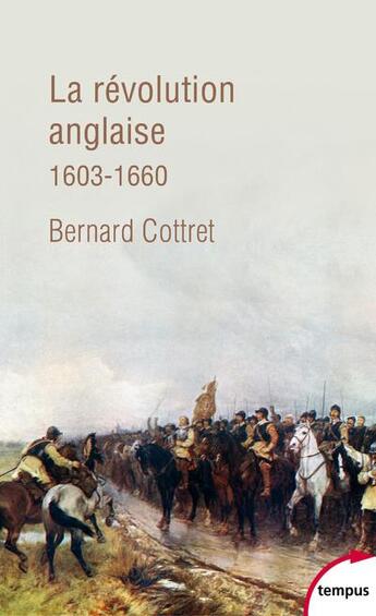 Couverture du livre « La révolution anglaise » de Bernard Cottret aux éditions Tempus/perrin