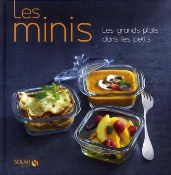 Couverture du livre « Les minis ; les grands plats dans les petits » de Rousseau Alban aux éditions Solar