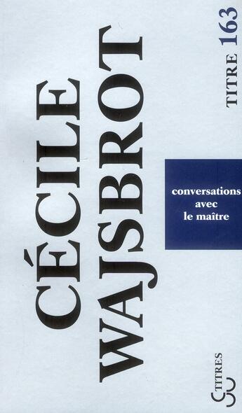 Couverture du livre « Conversations avec le maître » de Cecile Wajsbrot aux éditions Christian Bourgois