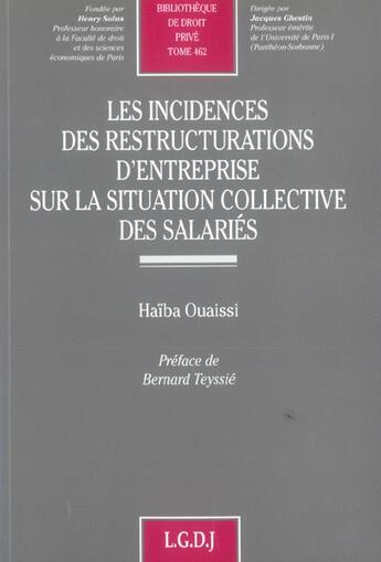 Couverture du livre « Les incidences des restructurations d'entreprise sur la situation collective des - vol462 » de Ouaissi H. aux éditions Lgdj