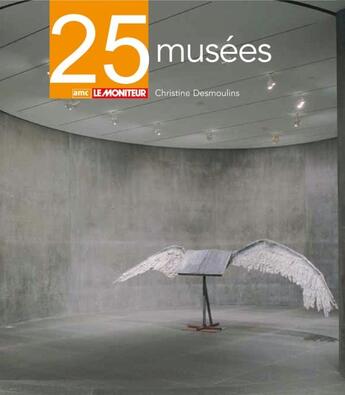 Couverture du livre « Campus 25 musees » de Desmoulins-C aux éditions Le Moniteur