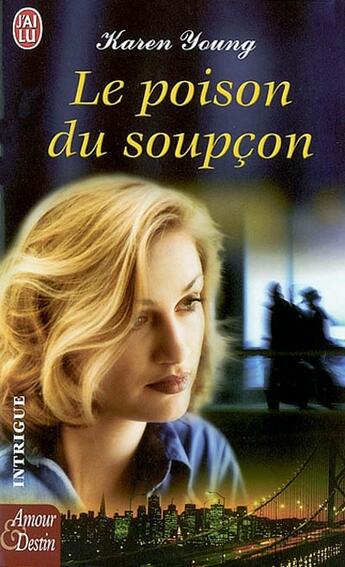 Couverture du livre « Poison du soupcon (le) » de Karen Young aux éditions J'ai Lu