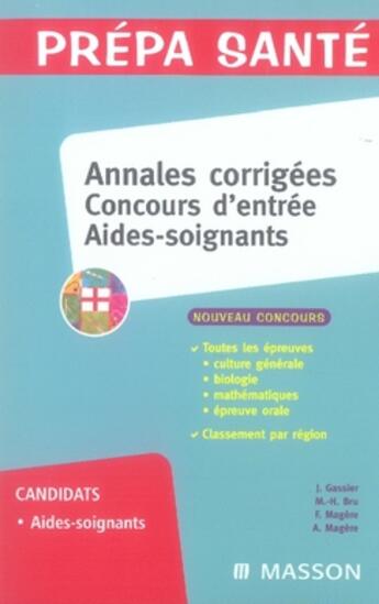 Couverture du livre « Annales corrigées concours d'entrée aides-soignants (5e édition) » de Jacqueline Gassier aux éditions Elsevier-masson