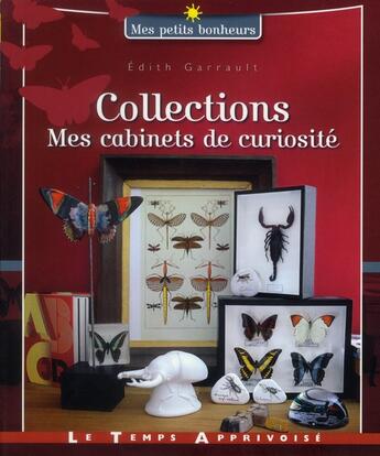 Couverture du livre « Collections cabinets de curiosite » de Garrault Edith aux éditions Le Temps Apprivoise