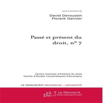 Couverture du livre « Passé et présent du droit, n°7 » de David Deroussin aux éditions Le Manuscrit