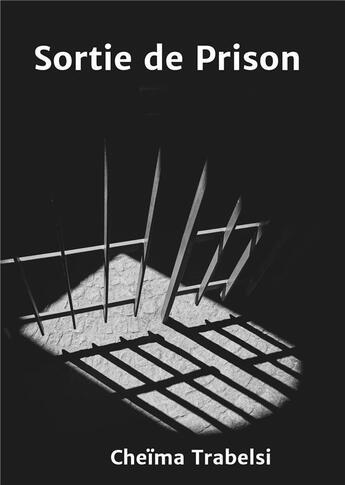 Couverture du livre « Sortie de prison » de Cheima Trabelsi aux éditions Books On Demand