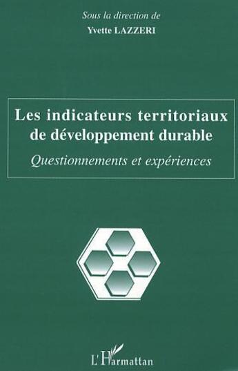 Couverture du livre « Les indicateurs territoriaux de développement durable » de Yvette Lazzeri aux éditions Editions L'harmattan