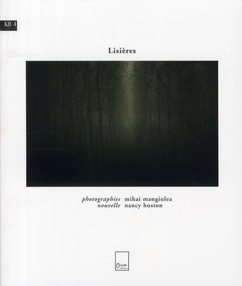 Couverture du livre « Lisières » de Nancy Huston et Mihai Mangiulea aux éditions Biro