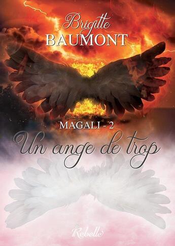 Couverture du livre « Magali Tome 2 : un ange de trop » de Brigitte Baumont aux éditions Rebelle