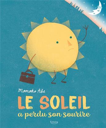 Couverture du livre « Le soleil a perdu son sourire » de Abe Momoko aux éditions Kimane