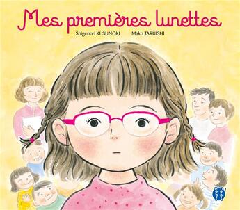 Couverture du livre « Mes premières lunettes » de Shigenori Kusunoki et Mako Taruishi aux éditions Nobi Nobi