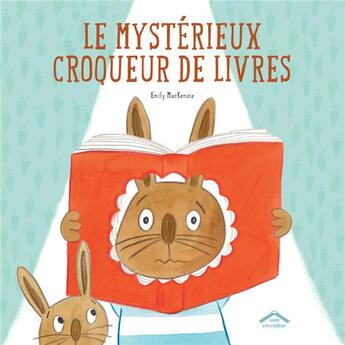 Couverture du livre « Le mystérieux croqueur de livres » de Emily Mackenzie aux éditions Circonflexe