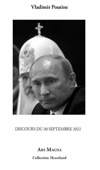 Couverture du livre « Discours du 30 septembre 2022 » de Vladimir Poutine aux éditions Ars Magna