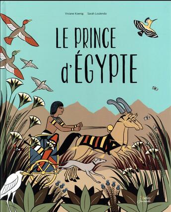 Couverture du livre « Le prince d'Egypte » de Viviane Koenig et Sarah Loulendo aux éditions Belin Education