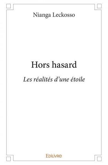 Couverture du livre « Hors hasard - les realites d'une etoile » de Nianga Leckosso aux éditions Edilivre