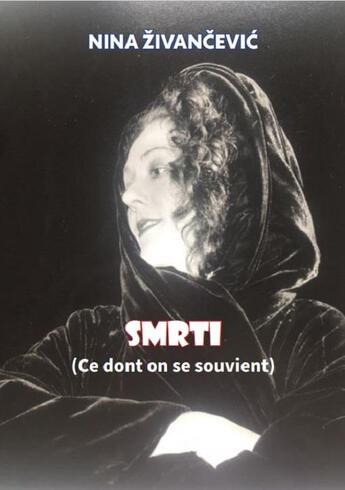 Couverture du livre « SMRTI : Ce dont on se souvient » de Nina Zivancevic aux éditions Editions Constellations