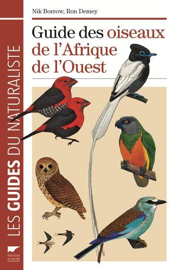 Couverture du livre « Guide des oiseaux de l'Afrique de l'Ouest » de Borrow Demey aux éditions Delachaux & Niestle