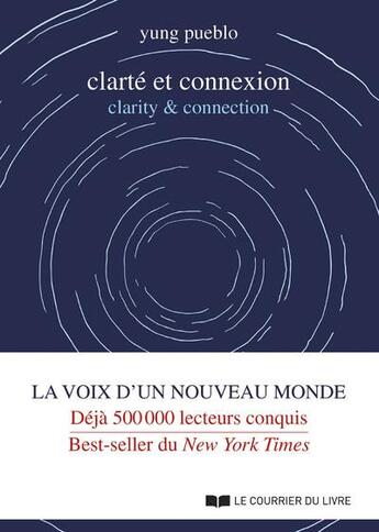 Couverture du livre « Clarté et connexion : clarity & connection » de Yung Pueblo aux éditions Courrier Du Livre