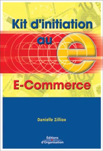 Couverture du livre « Kit d'initiation au e-commerce » de Danielle Zilliox aux éditions Organisation