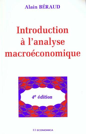 Couverture du livre « INTRODUCTION A L'ANALYSE MACROECONOMIQUE » de Beraud/Alain aux éditions Economica