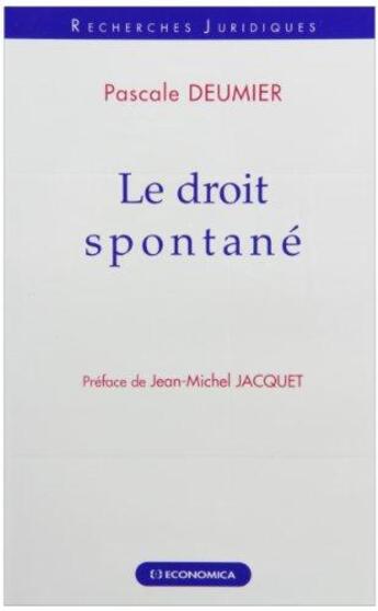 Couverture du livre « DROIT SPONTANE (LE) » de Deumier/Pascale aux éditions Economica