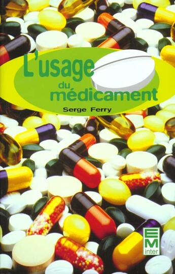 Couverture du livre « L'usage du médicament » de Serge Ferry aux éditions Tec Et Doc