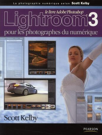 Couverture du livre « Lightroom 3 pour les phototographes du numérique » de Scott Kelby aux éditions Pearson