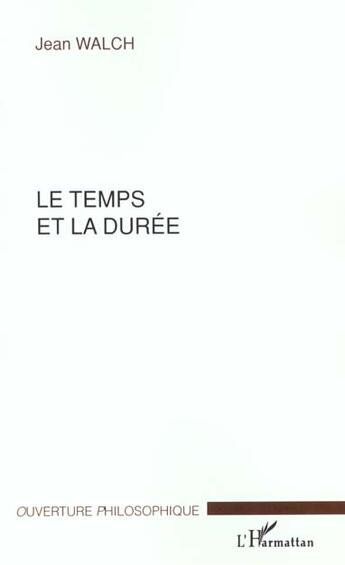 Couverture du livre « Le temps et la duree » de Walch Jean aux éditions L'harmattan