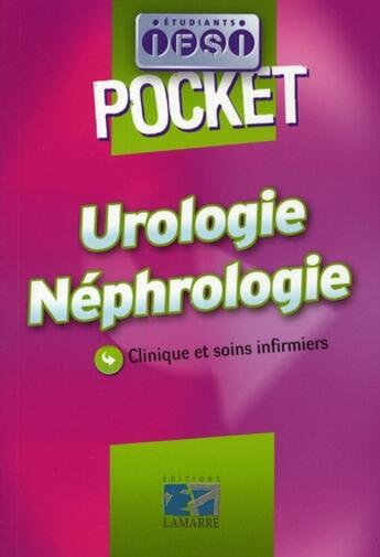 Couverture du livre « Urologie, néphrologie ; clinique et soins infirmiers » de Druot, J . Massol, J aux éditions Lamarre