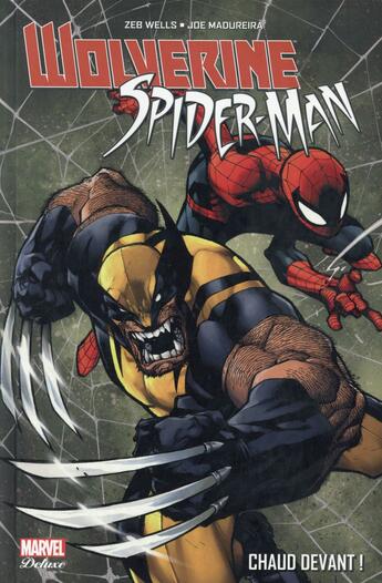 Couverture du livre « Spider-Man / Wolverine ; chaud devant ! » de Zeb Wells et Joe Madureira aux éditions Panini