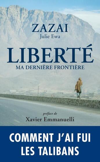 Couverture du livre « Liberté, ma dernière frontière » de Julie Ewa et Zazai aux éditions Archipel