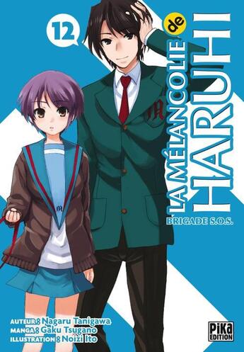 Couverture du livre « La mélancolie de Haruhi ; Brigade S.O.S. Tome 12 » de Nagaru Tanigawa et Noizi Ito et Gaku Tsugano aux éditions Pika